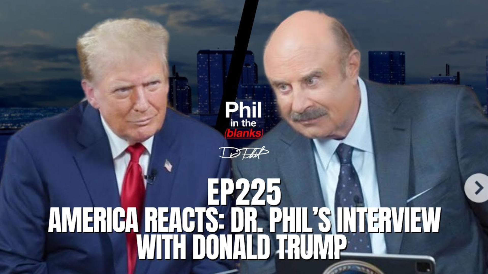America Reacts: Dr. Phil’s Interview With Donald Trump